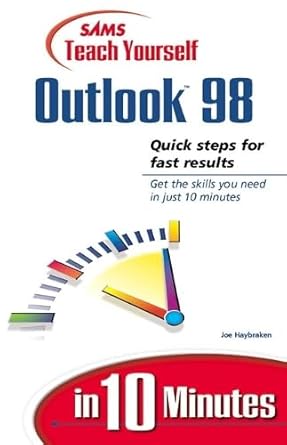 sams teach yourself microsoft outlook 98 in 10 minutes 1st edition joseph w habraken 0672313316,
