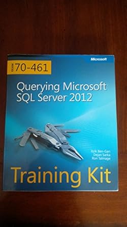 training kit querying microsoft sql server 2012 1st edition dejan sarka ,itzik ben gan ,ron talmage