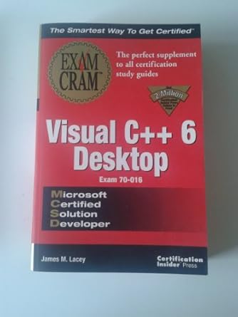 mcsd visual c++ 6 desktop exam cram 1st edition james lacey 1576103730, 978-1576103739