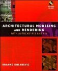 architectural modeling and rendering with autocad r13 and r14 1st edition branko kolarevic 0471194182,