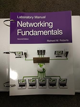 laboratory manual networking fundamentals 1st edition richard m roberts 1605253588, 978-1605253589