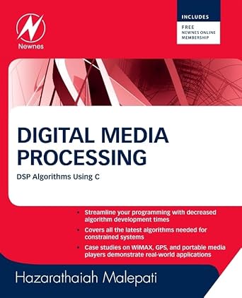 digital media processing dsp algorithms using c 1st edition hazarathaiah malepati 1856176789, 978-1856176781