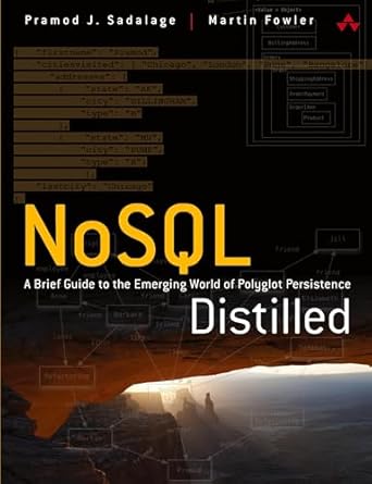 nosql distilled a brief guide to the emerging world of polyglot persistence 1st edition pramod sadalage