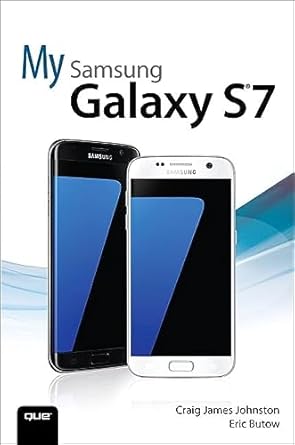 my samsung galaxy s7 1st edition craig johnston ,eric butow 078975763x, 978-0789757630