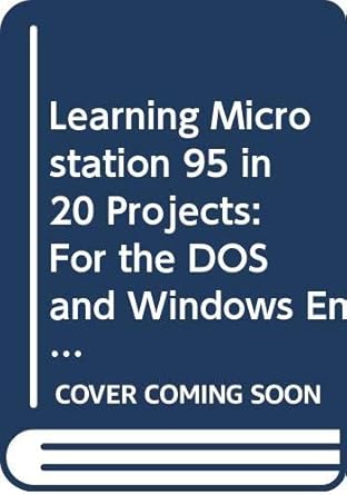 learning microstation 95 in twenty projects for dos and windows environments 1st edition hossein assadipour