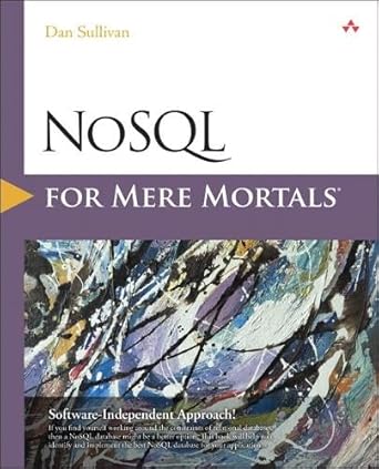nosql for mere mortals 1st edition dan sullivan sullivan 0134023218, 978-0134023212