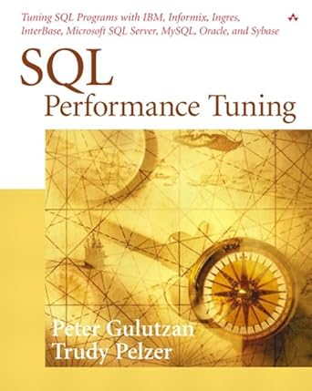 sql performance tuning 1st edition peter gulutzan ,mary o'brien ,trudy pelzer ,tyrrell albaugh 0201791692,