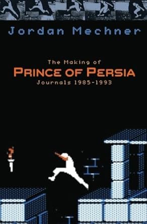 the making of prince of persia journals 1985 1993 1st edition jordan mechner ,danica novgorodoff 1468093657,