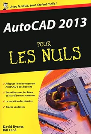 autocad 2013 poche pour les nuls 1st edition david byrnes ,bill fane ,daniel rouge 2754052429, 978-2754052429