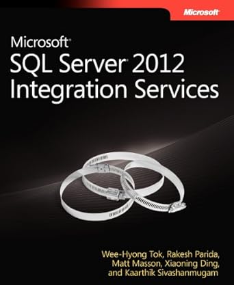 microsoft sql server 2012 integration services 1st edition wee hyong tok ,rakesh parida ,matt masson