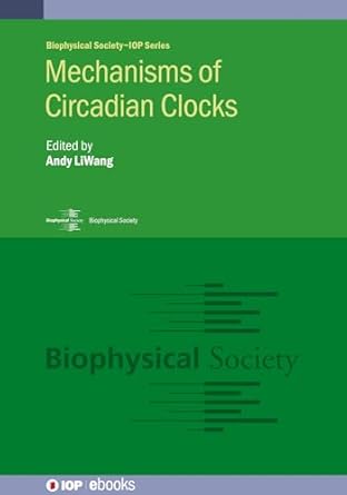 mechanisms of circadian clocks 1st edition andy liwang 0750325860, 978-0750325868
