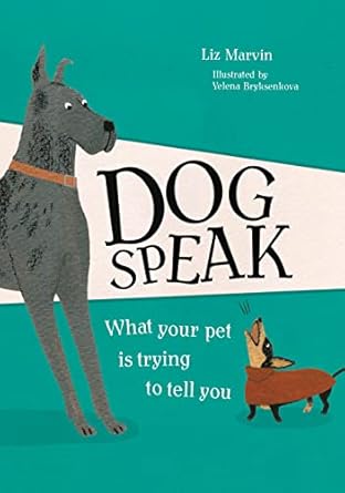 dog speak 1st edition liz marvin 1912785552, 978-1912785551
