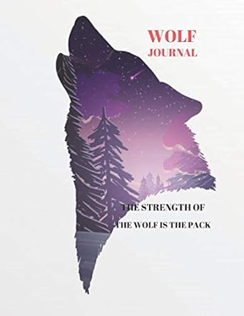 ruled notebook wolf journal the strength of the wolf is the pack paperback journal diary composition notebook