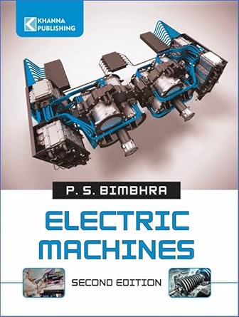 electric machines 2/e paperback jan 01 2017 bimbhra p s 1st edition bimbhra p s 9386173298, 978-9386173294