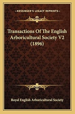 transactions of the english arboricultural society v2 1st edition royal english arboricultural society