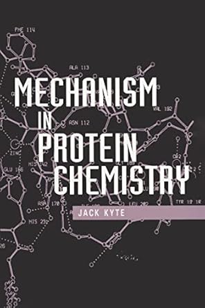 mechanism in protein chemistry 1st edition jack kyte 081531700x, 978-0815317005