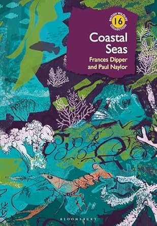 coastal seas 1st edition frances dipper ,paul naylor 1399404768, 978-1399404761