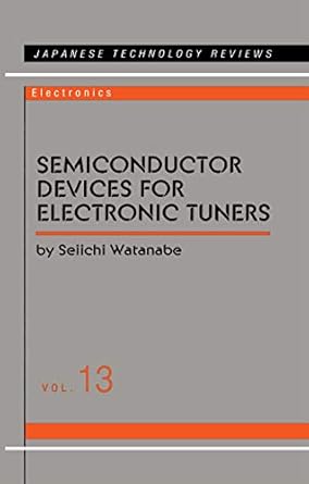semiconductor devices for electronic tuners 1st edition seiichi watanabe 1138404284, 978-1138404281