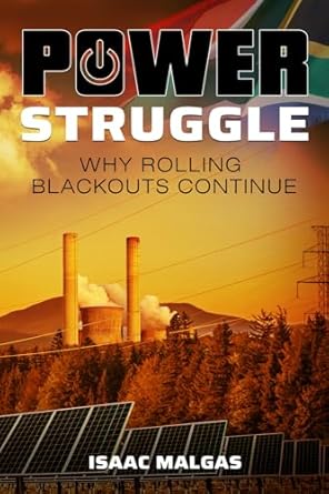 power struggle why rolling blackouts continue 1st edition isaac malgas 0796130043, 978-0796130044