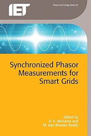 synchronized phasor measurements for smart grids 1st edition dusmanta kumar mohanta ,m jaya bharata reddy