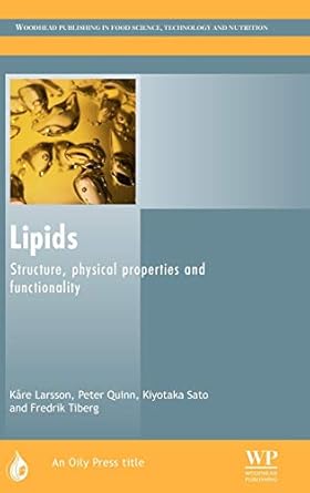 lipids structure physical properties and functionality 1st edition k larsson ,p quinn ,k sato ,f tiberg