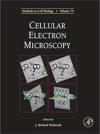 cellular electron microscopy 1st edition j richard mcintosh 0123706475, 978-0123706478