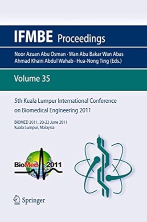 5th kuala lumpur international conference on biomedical engineering 2011 biomed 2011 20 23 june 2011 kuala