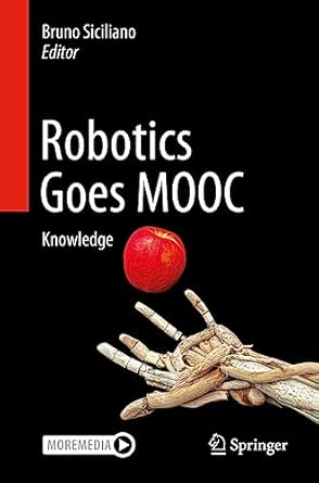 robotics goes mooc knowledge 1st edition bruno siciliano 3319740946, 978-3319740942