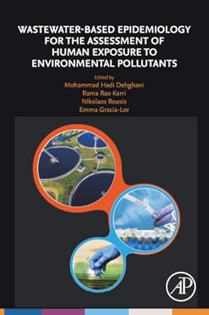 wastewater based epidemiology for the assessment of human exposure to environmental pollutants 1st edition