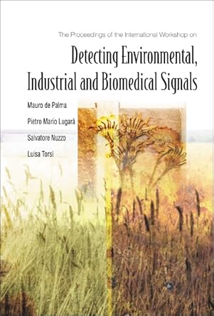 detecting environmental industrial and biomedical signals proceedings of the international workshop 1st