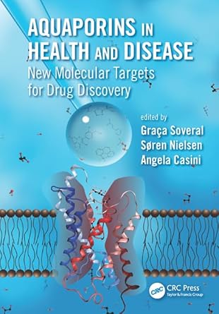aquaporins in health and disease new molecular targets for drug discovery 1st edition graca soveral ,soren