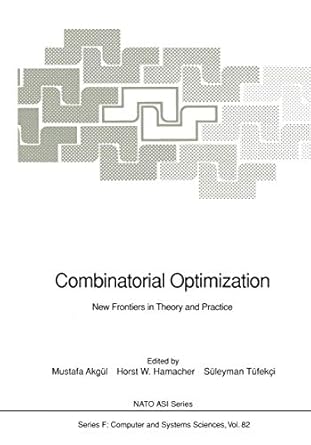 combinatorial optimization new frontiers in theory and practice 1st edition mustafa akgul ,horst w hamacher