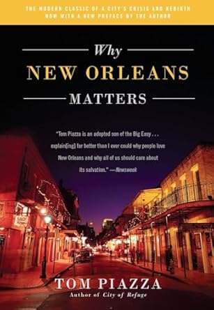 why new orleans matters 1st edition tom piazza 0062414771, 978-0062414779