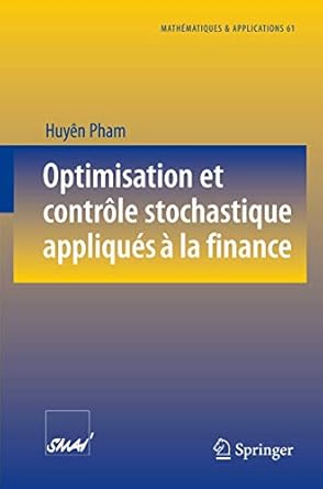 optimisation et controle stochastique appliques a la finance 1st edition huyen pham 3540737367, 978-3540737360