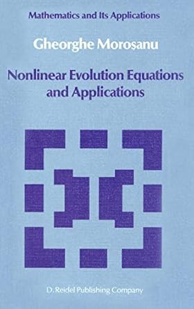 nonlinear evolution equations and applications 1st edition gheorghe morosanu 9027724865, 978-9027724861