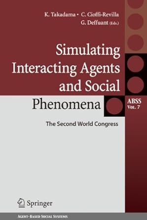 simulating interacting agents and social phenomena the second world congress 1st edition keiki takadama