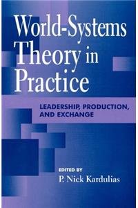 world systems theory in practice leadership production and exchange 1st edition nick p kardulias ,rani t