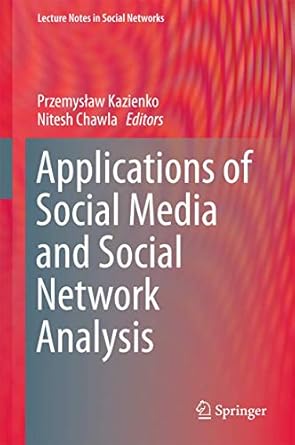 applications of social media and social network analysis 1st edition przemyslaw kazienko ,nitesh chawla