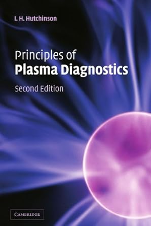 principles of plasma diagnostics 1st edition i h hutchinson 052167574x, 978-0521675741