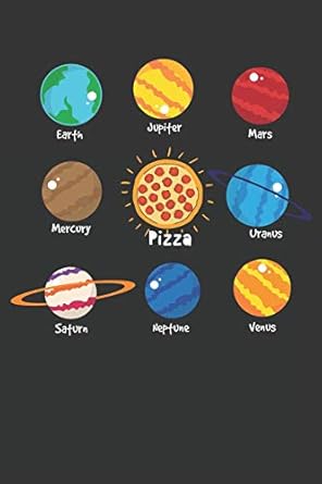 earth jupiter mars mercury pizza uranus saturn neptune venus 2020 planner calendar journal for pizza sun