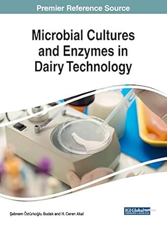 microbial cultures and enzymes in dairy technology 1st edition sebnem ztrkoglu budak ,h ceren akal