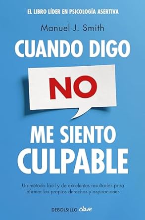 cuando digo no me siento culpable / when i say no i feel guilty 1st edition manuel j smith 8499086497,