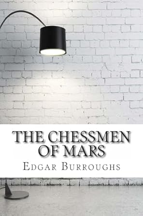 the chessmen of mars 1st edition edgar rice burroughs 1975638816, 978-1975638818