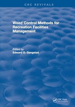 weed control methods for recreation facilities management 1st edition edward o gangstad 1315898608,