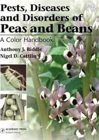 pests diseases and disorders of peas and beans a color handbook 1st edition anthony biddle ,nigel d cattlin