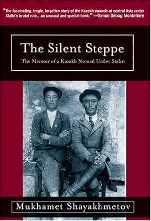 silent steppe 1st edition mukhamet shayakhmetov ,jan butler 1585679550, 978-1585679553