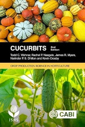 cucurbits 1st edition professor todd c wehner ,dr rachel p naegele ,professor james r myers ,dr narinder p s