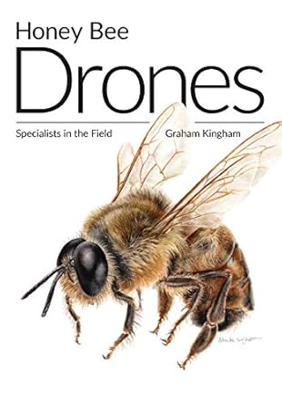 honey bee drones specialists in the field 1st edition graham kingham ,simon paterson 1912271524,