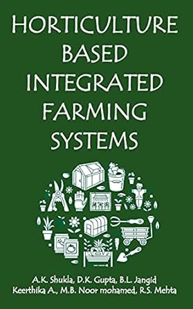 horticulture based integrated farming systems 1st edition dipak gupta 938957174x, 978-9389571745