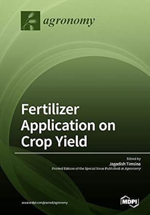 fertilizer application on crop yield 1st edition jagadish timsina 3038976547, 978-3038976547